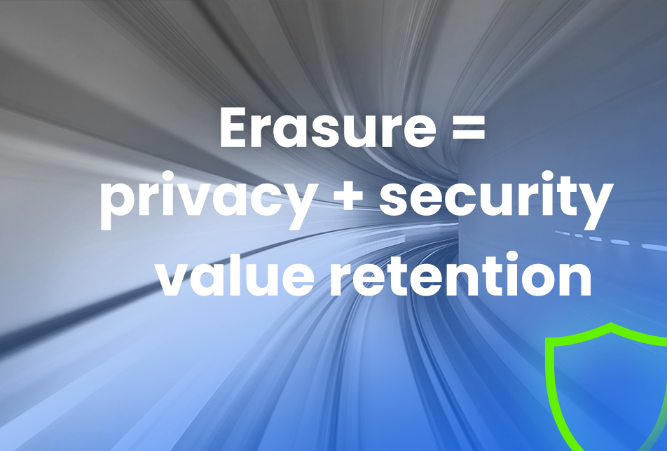 Data erasure benefits